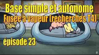 Let's Play Live : construire une base simple et autonome - Fusée à vapeur (recherches T4) - ép. 23