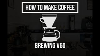 How to make your Coffee - V60