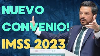 El IMSS y su NUEVO CONVENIO. Muy interesante... 2023