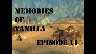 Memories of Vanilla Episode 11: Delightful Desolace