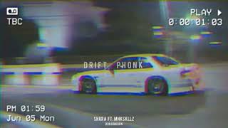 SHURA ft. MNKSKLLZ - Don Don Don (drift phonk remix)