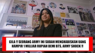 GILA !! SEORANG ARMY INI RELA MENGHABISKAN UANG HAMPIR 1 MILLIAR RUPIAH DEMI BTS, ARMY SHOCK !!