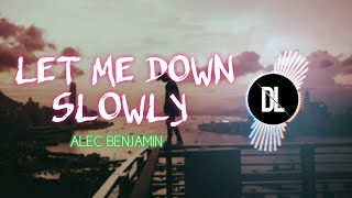 LET ME DOWN SLOWLY || Alec benjamin || vedio by DL beats 🎶 #2024