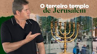 Um Terceiro templo em Jerusalém?