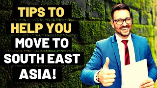 📦 68 Tips To Help You Move To South East Asia | Retire In South East Asia.