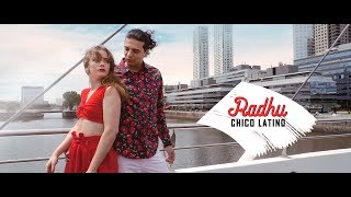 Radhu - Chico Latino | Official Video