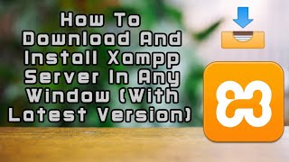 || 💥In Just Few Minutes 💥 || Xampp Server Download And Install In Any Windows ||