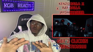 Kenzo Balla x Rayy Balla x JayDaChaserr - Get 2 Clickin (Official video) Reaction!!!!!