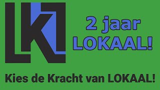 2 jaar LOKAAL!