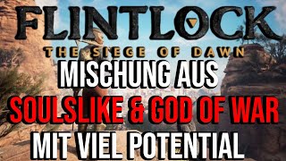 Flintlock - Mischung aus Soulslike & God of War - Lohnt es sich? Gameplay & kurz Review auf Deutsch