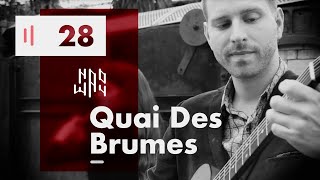 Quai des brumes - Naoway Sessions