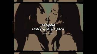 rihanna-don't stop the music (sped up+reverb)