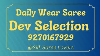 Daily Wear Saree At Dev Selection Booking no 9270167929