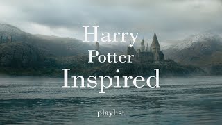 Harry Potter Playlist | Inspired | Ethereal Magic | 1 Hour |