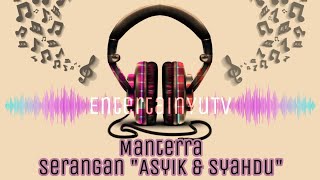 Manterra - Serangan "Asyik & Syahdu" (Lirik Video) HD