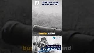 A Hero Amidst Chaos: The True Story of Bull Allen's Bravery!