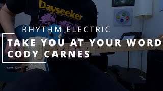 Take You At Word - Cody Carnes || RHYTHM ELECTRIC + HELIX