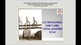 Seminario de ALAF 23-03-2023: Conferencia de Alejandro D. Moscaro "Electrificación del FCCA".