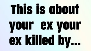 ✝️Today god message | this is  about your ex your ex killed by... | #god