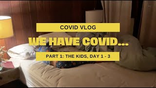 We have COVID - Part 1...