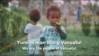 National Anthem of Vanuatu - "Yumi, Yumi, Yumi"