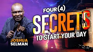 4 Secret To Start Your Day For Mighty Open Doors | Apostle Joshua Selman