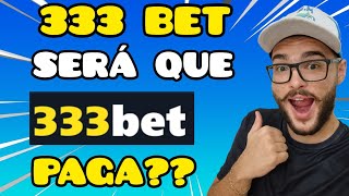 333 BET PAGA MESMO? 333 BET É CONFIÁVEL ? COMO GANHAR DINHEIRO COM O SITE 333BET ✅