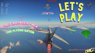 War Thunder - Vought F-8E Crusader *Ace* "The Flying Gator" Live Gameplay [1440p]