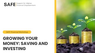 Growing Your Money: Savings and Investing