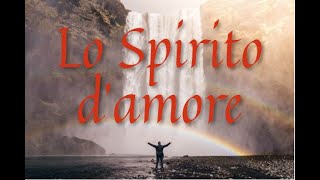 "Lo Spirito d'amore" (Romani 5:5). Studio biblico a cura di Antonio Morlino