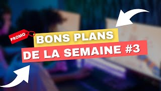 BONS PLANS HIGH-TECH ET PC GAMER DE LA SEMAINE #3