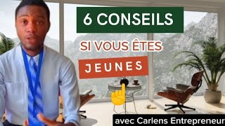 6 conseils inévitable si vous êtes jeunes, écouter attentivement.