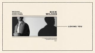 Nick Wilson - Loving You (Audio)