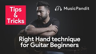 Tips & Tricks | Guitar Right Hand Techniques for Beginners | Guitar | Music Pandit