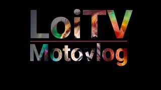 LoiTV Motovlog | Intro