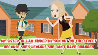 【OSA】My Sister-in-Law Kicked My Son Out on the Street Because She's Jealous She Can't Have Children