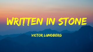 Victor Lundberg - Written In Stone Lyrics