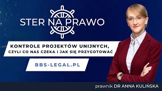 Ster na PRAWO, odcinek 6: Kontrole projektów unijnych, czyli co nas czeka i jak się przygotować?