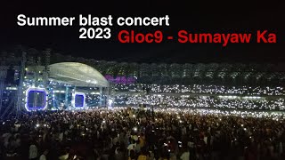 Summer blast concert 2023. Gloc9 - Sumayaw ka