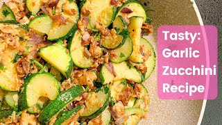 Tasty: GARLIC ZUCCHINI RECIPE