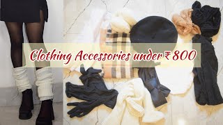 Clothing Accessories I got from Amazon  under ₹800 | Clothing Accessories for the Season