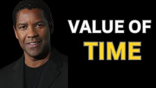 THE VALUE OF TIME - Denzel Washington's Best Motivation Video