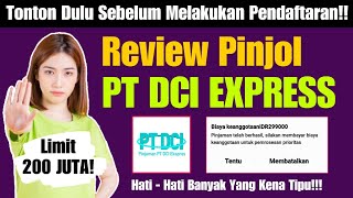 Review Pinjaman PT Dci Express 2024 | Pinjaman Online Limit Besar Tenor Panjang