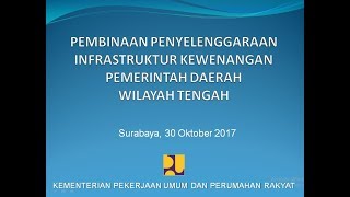 PEMBINAAN PENYELENGGARAAN INFRASTRUKTUR KEWENANGAN PEMERINTAH DAERAH WILAYAH TENGAH