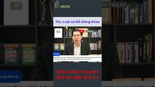 Điều kiện chuyển đổi lên đất thổ cư #dodangkhoa #tuvanphapluat #datdai