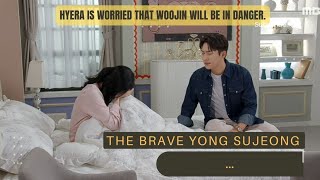 Hyera is worried that Woojin will be in danger | The Brave Yong Su-Jeong  용감무쌍 용수정