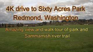 4K drive and walk tour of Sixty Acres park | Redmond| Seattle |Washington | USA