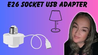 Honest Review of the E26 Socket USB Adapter