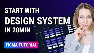 Start working with design system in Figma in 20 minutes - tutorial