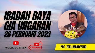 Live Streaming Ibadah Raya GIA Ungaran | 26 Februari 2023